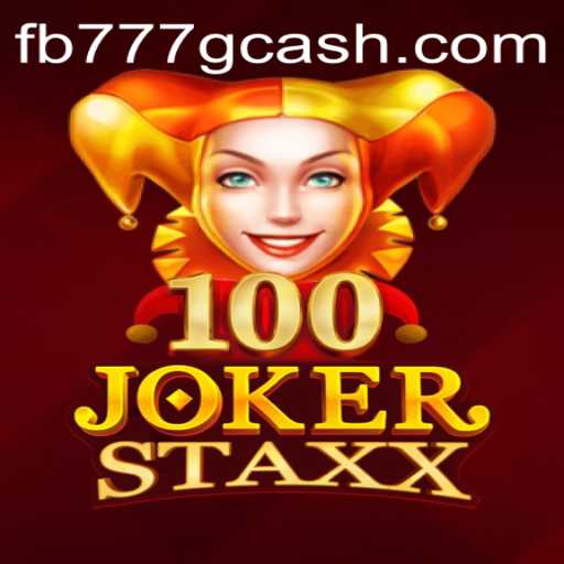 Exploring the Thrills of 100JokerStaxx with FB777.COM