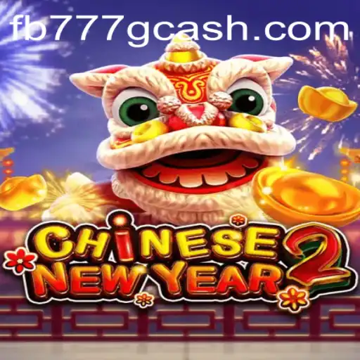 Dive into the Exciting World of CHINESENEWYEAR2 at FB777.COM