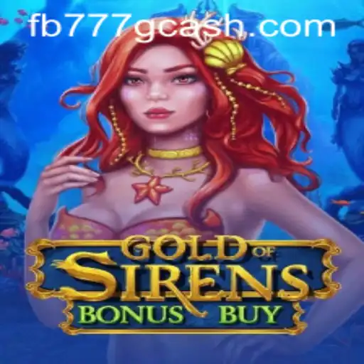 Unveiling the Exciting World of GoldofSirensBonusBuy and FB777.COM