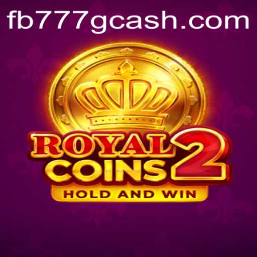 Discover RoyalCoins2: A Thrilling New Adventure with FB777.COM