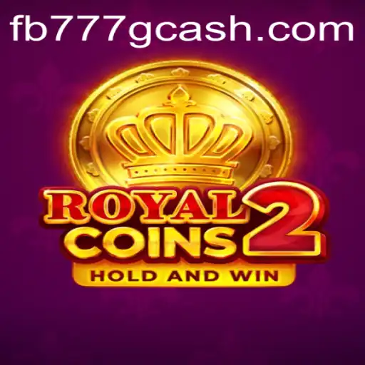 Discover RoyalCoins2: A Thrilling New Adventure with FB777.COM