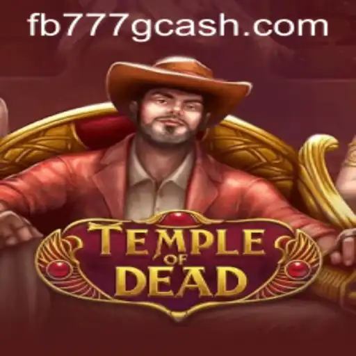 Unveiling TempleofDead: A Thrilling Gaming Experience on FB777.COM